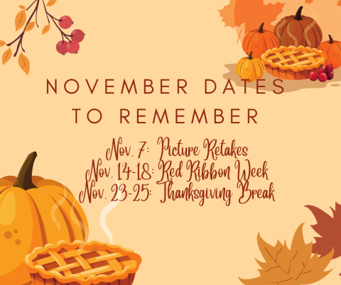 Here are important November dates to remember.  Please call the office if you have any questions.