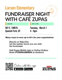 Mark your calendars on March 1st  to attend our Larsen Elementary Zupas fundraiser from 4-8 PM.  More information to come.  Hope to see you there!